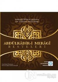 Abdülkadir-i Merağı Besteleri (Ciltli)