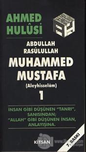 Abdullah Rasulullah Muhammed Mustafa (Aleyhisselam) Cilt: 1