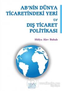 AB'nin Dünya Ticaretindeki Yeri ve Dış Ticaret Politikası