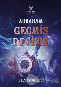 Abraham - Geçmiş Değişir