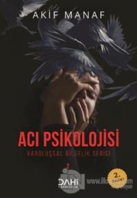 Acı Psikolojisi - Varoluşsal Bilgelik Serisi 2