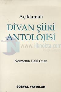 Açıklamalı Divan Şiiri Antolojisi