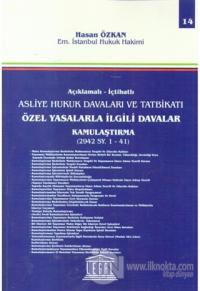 Açıklamalı - İçtihatlı Asliye Hukuk Davaları ve Tatbikatı Özel Yasalarla İlgili Davalar Kamulaştırma