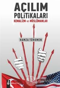 Açılım Politikaları Kemalizim ve Müslümanlar