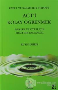 Act'i Kolay Öğrenmek / Kabul ve Kararlılık Terapisi