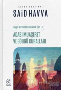 Adabı Muaşeret ve Görgü Kuralları - Çağın Gerisinde Kalmamak İçin 3