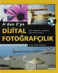 A'dan Z'ye Dijital Fotoğrafçılık