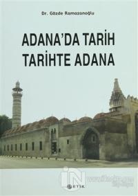 Adana'da Tarih Tarihte Adana