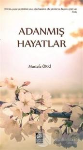Adanmış Hayatlar