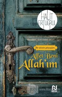 Affet Beni Allah'ım