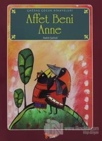 Affet Beni Anne