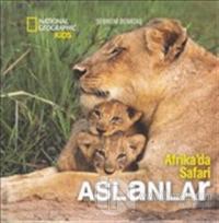 Afrika'da Safari: Aslanlar (Ciltli)