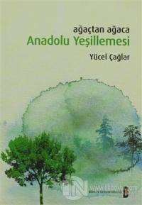 Ağaçtan Ağaca Anadolu Yeşillemesi