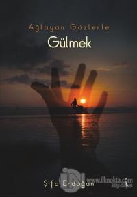 Ağlayan Gözlerle Gülmek