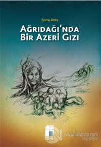 Ağrıdağı'nda Bir Azeri Gızı