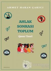 Ahlak Sonrası Toplum – Queer Teori