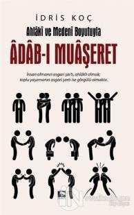 Ahlaki ve Medeni Boyutuyla Adab-ı Muaşeret