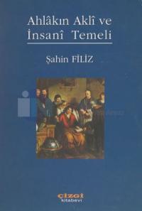 Ahlakın Akli ve İnsani Temeli