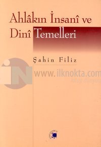 Ahlakın İnsani ve Dini Temelleri