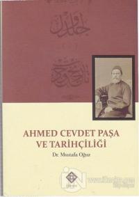 Ahmed Cevdet Paşa ve Tarihçiliği