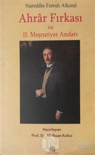Ahrar Fırkası ve 2. Meşrutiyet Anıları
