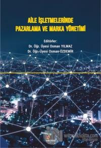 Aile İşletmelerinde Pazarlama ve Marka Yönetimi