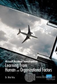 Aircraft Accident Investigation: Learning from Human and Organizational Factors