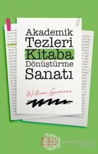 Akademik Tezleri Kitaba Dönüştürme Sanatı