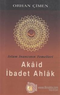 Akaid İbadet Ahlak