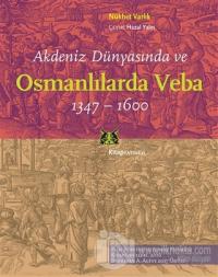 Akdeniz Dünyasında ve Osmanlılarda Veba (1347 - 1600)