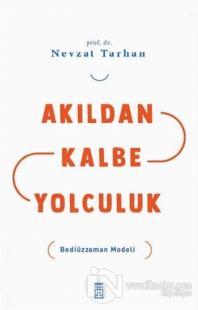 Akıldan Kalbe Yolculuk