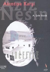 Akıntıya Karşı... Aziz Nesin