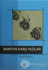 Akıntıya Karşı Yazılar (Ciltli)