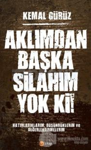 Aklımdan Başka Silahım Yok Ki!