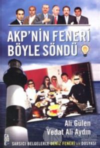 AKP'nin Feneri Böyle Söndü