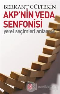 AKP'nin Veda Senfonisi