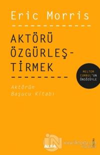 Aktörü Özgürleştirmek