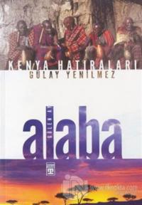 Alaba "Gülen Ay" Kenya Hatıraları