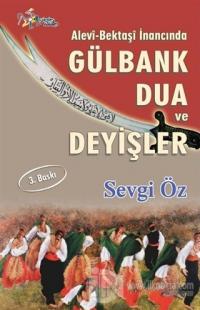 Alevi-Bektaşi İnancında Gülbank Dua ve Deyişler