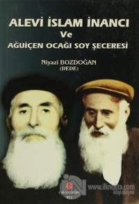 Alevi İslam İnancı ve Ağuiçen Ocağı Soy Şeceresi