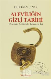 Aleviliğin Gizli Tarihi Demirin Üstünde Karınca İzi