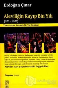 Aleviliğin Kayıp Bin Yılı 325-1325