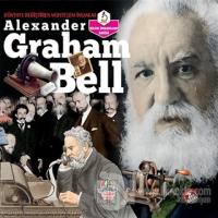 Alexander Graham Bell - Dünyayı Değiştiren Muhteşem İnsanlar