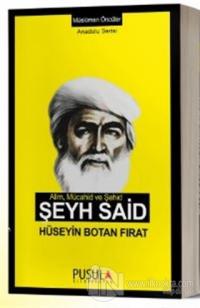 Alim Mücahid ve Şehid Şeyh Said