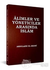 Alimler ve Yöneticiler Arasında İslam