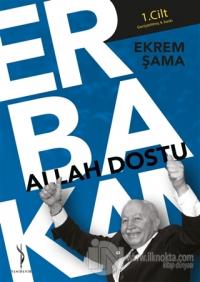Allah Dostu Erbakan 1. Cilt