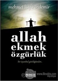 Allah Ekmek Özgürlük