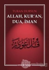 Allah, Kur'an, Dua, İman