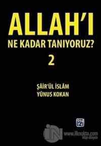Allah'ı Ne Kadar Tanıyoruz? 2