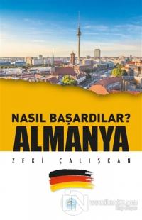 Almanya - Nasıl Başardılar?